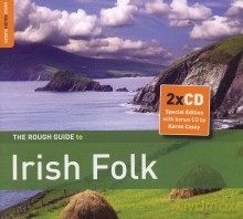 Różni Wykonawcy: The Rough Guide To Irish Folk (Second Edition) + bonus CD by Karan Casey: Ships In The Forest [2CD]