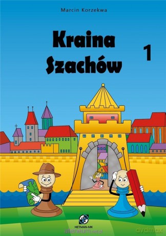 Kraina Szachów 1 - Marcin Korzekwa [KSIĄŻKA]