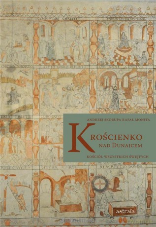 Krościenko nad Dunajcem - Rafał Monita, Andrzej Skorupa [KSIĄŻKA]