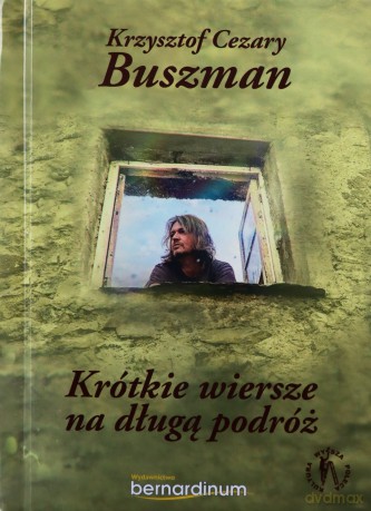 Krótkie wiersze na długą podróż - Krzysztof Cezary [KSIĄŻKA]