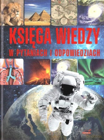 Księga wiedzy w pytaniach i odpowiedziach [KSIĄŻKA]
