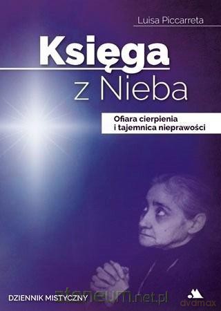 Księga z Nieba. Ofiara cierpienia i tajemnica nieprawości - Luisa Piccarreta [KSIĄŻKA]