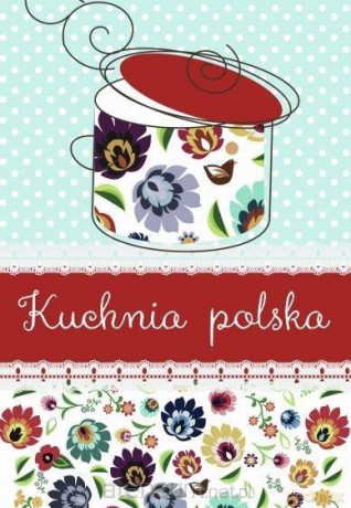 Kuchnia polska - Elżbieta Adamska [KSIĄŻKA]
