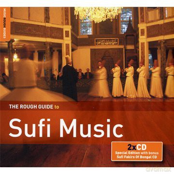 Różni Wykonawcy: The Rough Guide To Sufi Music (Special Edition with Bonus album Sufi Fakirs of Bengal) [2CD]