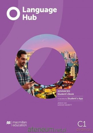 Language Hub Split ed. Advanced C1 A + App - Jeremy Day, Graham Skerritt [KSIĄŻKA]
