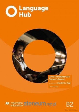 Language Hub Split ed. Upper-Intermediate B2 A - Louis Rogers [KSIĄŻKA]