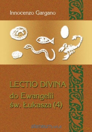 Lectio Divina Do Ewangelii Św Łukasza 4 - Lecito Divina [KSIĄŻKA]