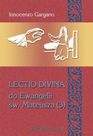 Lectio Divina Do Ewangelii Św Mateusza 3 - Lecito Divina [KSIĄŻKA]