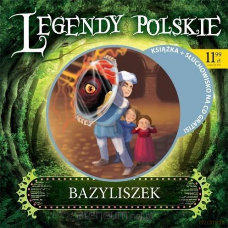Legendy polskie. Bazyliszek - Liliana Bardijewska, ilustracje: Ola Makowska [KSIĄŻKA]