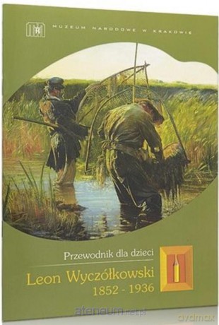 Leon Wyczółkowski. Przewodnik dla dzieci [KSIĄŻKA]
