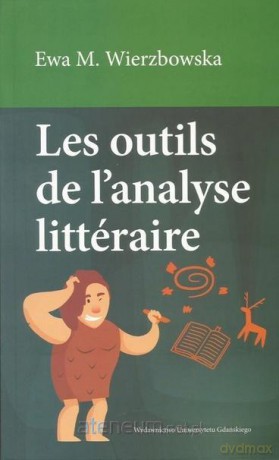 Les outils de l'analyse litteraire - Ewa M. Wierzbowska [KSIĄŻKA]