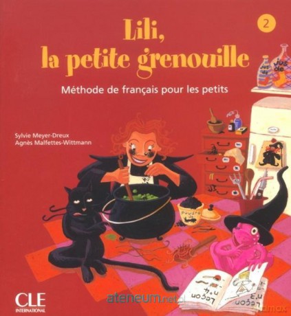 Lili la petite grenouille 2 podręcznik - Agnes Malfettes-Wittmann, Sylvie Meyer-Dreux [KSIĄŻKA]