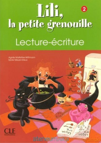 Lili la petite grenouille 2 zeszyt do nauki - Agnes Malfettes-Wittmann, Sylvie Meyer-Dreux [KSIĄŻKA]
