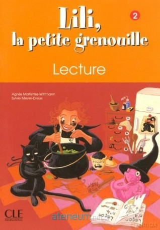Lili la petite grenouille 2 zeszyt lektur - Agnes Malfettes-Wittmann, Sylvie Meyer-Dreux [KSIĄŻKA]
