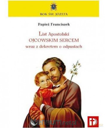 List Apostolski Papieża Franciszka o św. Józefie [KSIĄŻKA]