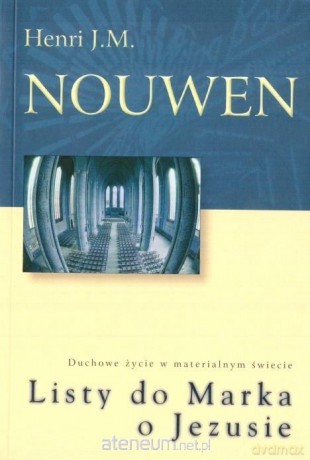 Listy do Marka o Jezusie - Henri J. M. Nouwen [KSIĄŻKA]