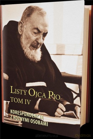 Listy Ojca Pio (Tom 4) Korespondencja z różnymi osobami - Ojciec Pio [KSIĄŻKA]