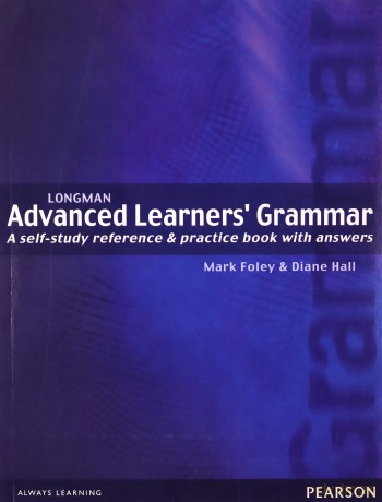 Longman Advanced Learners' Grammar - Mark Foley, Diane Hall [KSIĄŻKA]
