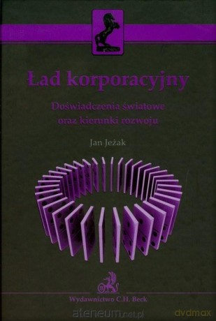 Ład korporacyjny. Doświadczenia światowe - Jan Jeżak [KSIĄŻKA]