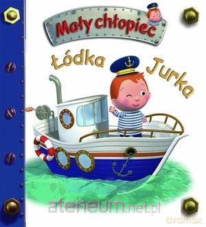 Łódka Jurka Mały chłopiec [KSIĄŻKA]