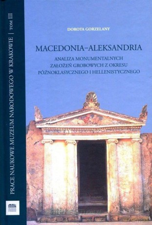 Macedonia-Aleksandria - Dorota Gorzelany [KSIĄŻKA]