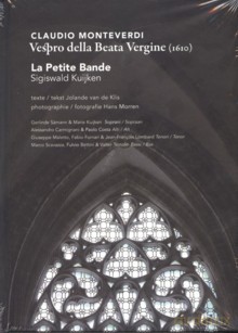 Gerlinde Sämann, Marie Kuijken, Alessandro Carmignani, Jean François Lombard, Fabio Furnari, Giuseppe Maletto, Fulvio Bettini, Marco Scavazza, Paolo Costa, Valter Testolin, La Petite Bande, Sigiswald Kuijken: Claudio Monteverdi: Vespro della Beata Vergine