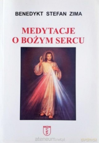 Medytacje o Bożym Sercu - Benedykt Stefan Zima [KSIĄŻKA]