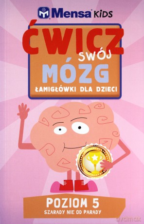 Mensa Kids Ćwicz swój mózg Łamigłówki dla dzieci 5 [KSIĄŻKA]