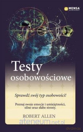 Mensa The High IQ Society. Testy osobowościowe - Robert Allen [KSIĄŻKA]