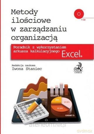 Metody ilościowe w zarządzaniu organizacją - Iwona Staniec [KSIĄŻKA]