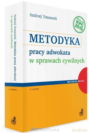 Metodyka pracy adwokata w sprawach cywilnych - Andrzej Tomaszek [KSIĄŻKA]