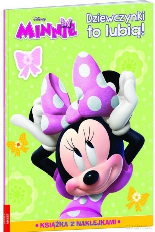 Minnie. Dziewczynki to lubią! [KSIĄŻKA]