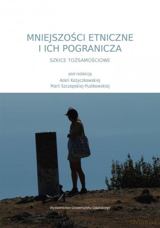 Mniejszości etniczne i ich pogranicza [KSIĄŻKA]