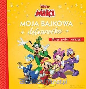 Moja bajkowa dobranocka. Dzień pełen wrażeń [KSIĄŻKA]