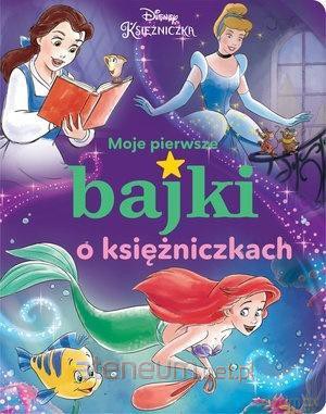Moje pierwsze bajki o księżniczkach [KSIĄŻKA]