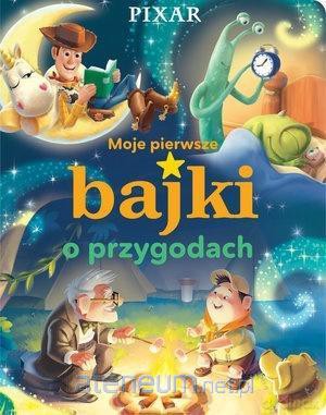 Moje pierwsze bajki o przygodach [KSIĄŻKA]