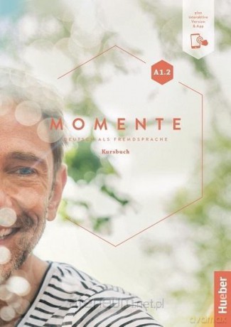 Momente A1.2 Podręcznik + kod online - Sandra Evans, Angela Pude, Franz Specht [KSIĄŻKA]