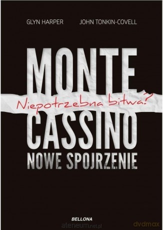 Monte Cassino - nowe spojrzenie - Glyn Harper, John Tonkin [KSIĄŻKA]