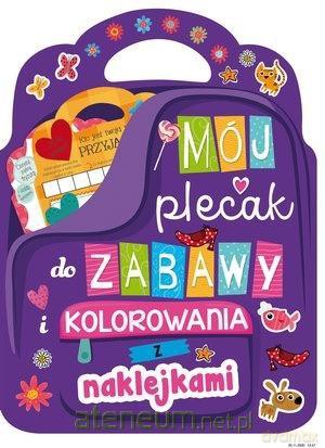 Mój plecak do zabawy i kolorowania z naklejkami [KSIĄŻKA]
