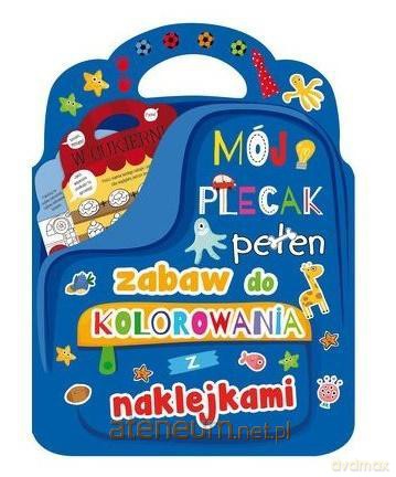 Mój plecak pełen zabaw do kolorowania z naklejkami [KSIĄŻKA]