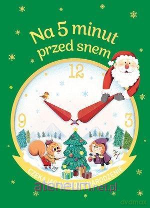 Na 5 minut przed snem. Czekając na Boże Narodzenie [KSIĄŻKA]