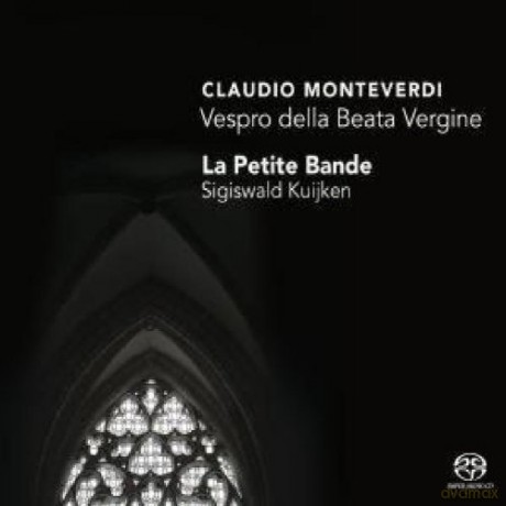 Gerlinde Sämann, Marie Kuijken, Alessandro Carmignani, Jean François Lombard, Fulvio Bettini, La Petite Bande, Sigiswald Kuijken: Claudio Monteverdi: Vespro della Beata Vergine [2SACD]
