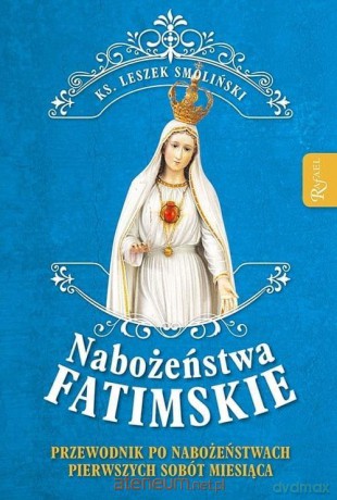 Nabożeństwa Fatimskie - Leszek Smoliński [KSIĄŻKA]