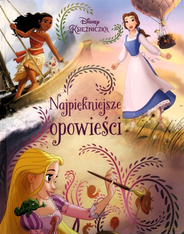 Najpiękniejsze opowieści. Disney Księżniczka [KSIĄŻKA]