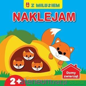 Naklejam z Milusiem. Domy zwierząt [KSIĄŻKA]