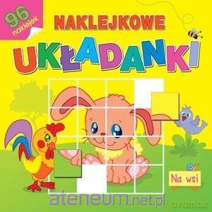 Naklejkowe układanki. Na wsi [KSIĄŻKA]