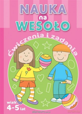 Nauka na wesoło. Ćwiczenia i zadania. Wiek 4-5 lat [KSIĄŻKA]