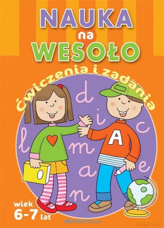 Nauka na wesoło. Ćwiczenia i zadania. Wiek 6-7 lat [KSIĄŻKA]