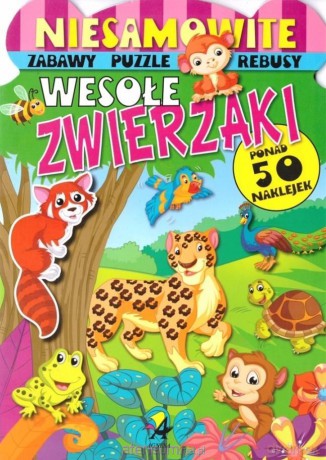 Niesamowite wesołe zwierzaki [KSIĄŻKA]