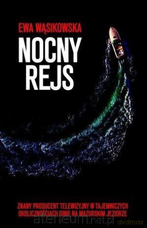 Nocny rejs - Ewa Wąsikowska [KSIĄŻKA]